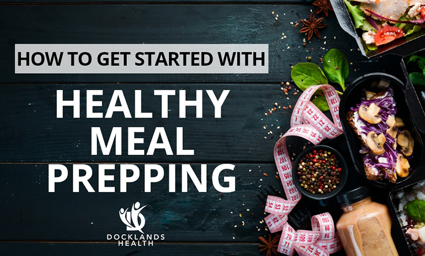 How to get started with healthy meal prepping
