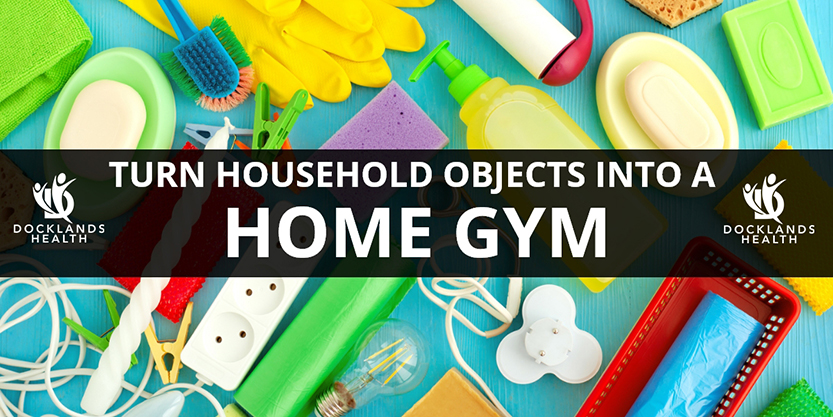 How to turn household objects into a home gym 